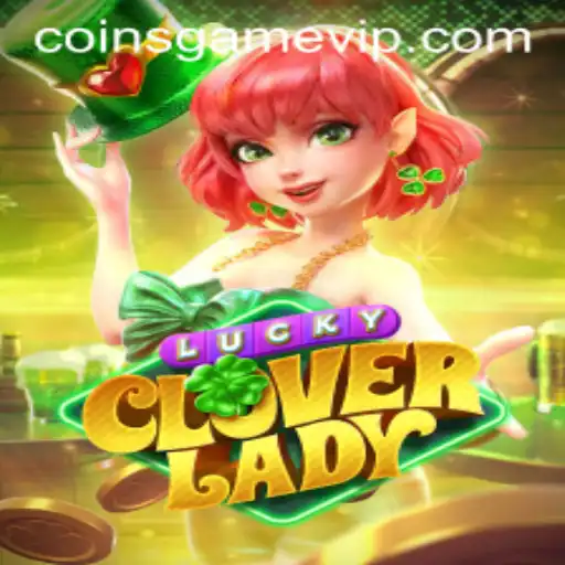 Discover the Thrilling World of LuckyCloverLady: The Ultimate Coins Game